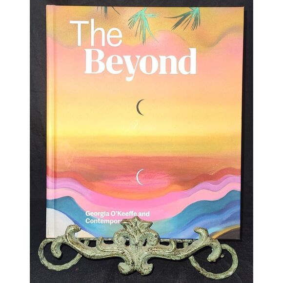 Crystal Bridges Museum of American Art Other - The Beyond Georgia O’keefe & Contemporary Art Hardcover Book 2018